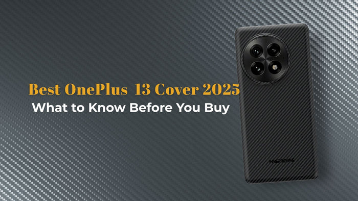 Best OnePlus 13 Covers in 2025- What to Know Before You Buy banner photo