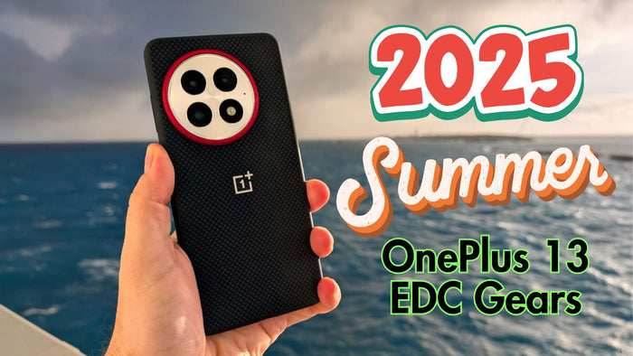 oneplus 13 edc gears for summer 2025